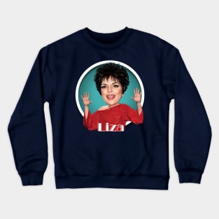 Liza Minnelli Crewneck Sweatshirt